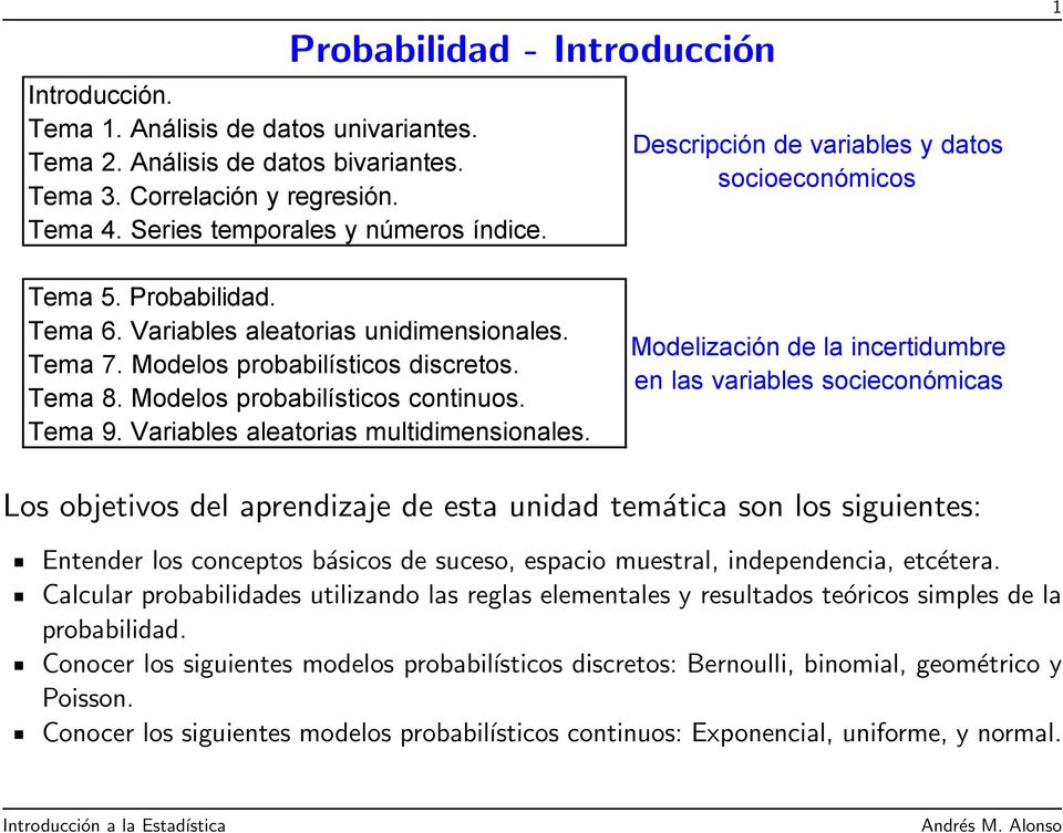 Modelos probabilísticos continuos. Tema 9. Variables aleatorias multidimensionales.