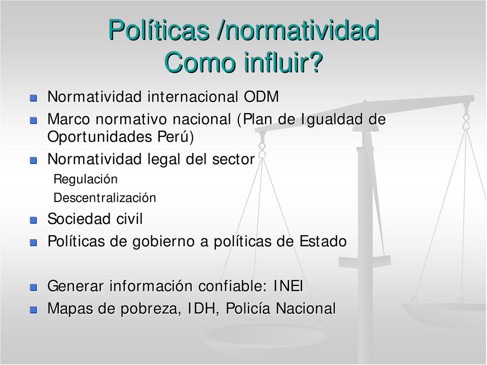 Oportunidades Perú) Normatividad legal del sector Regulación Descentralización