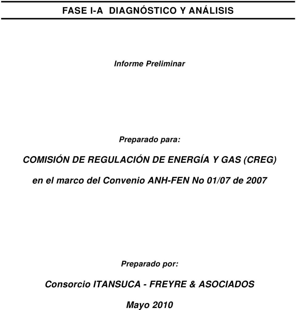 (CREG) en el marco del Convenio ANH-FEN No 01/07 de 2007