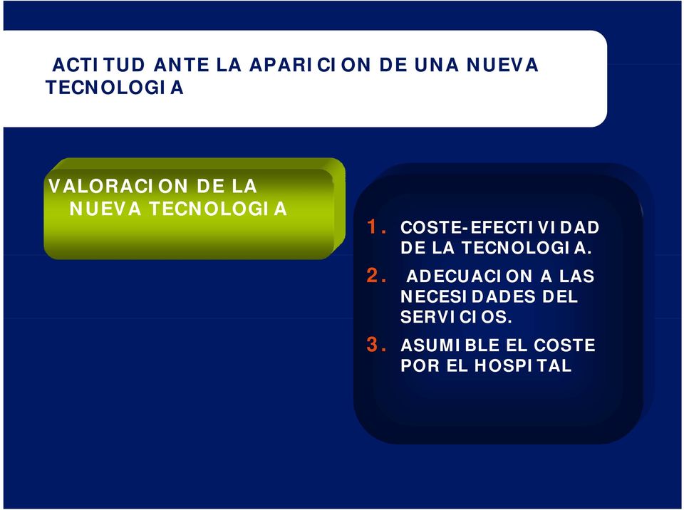 COSTE-EFECTIVIDAD DE LA TECNOLOGIA. 2.