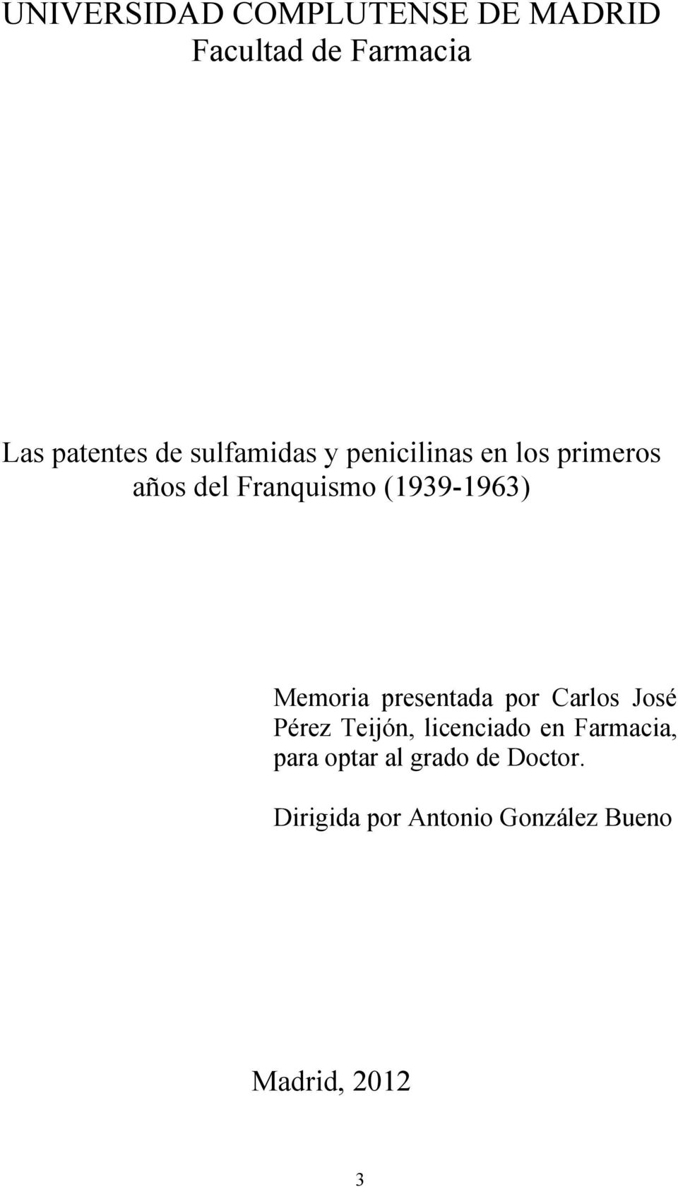Memoria presentada por Carlos José Pérez Teijón, licenciado en Farmacia,