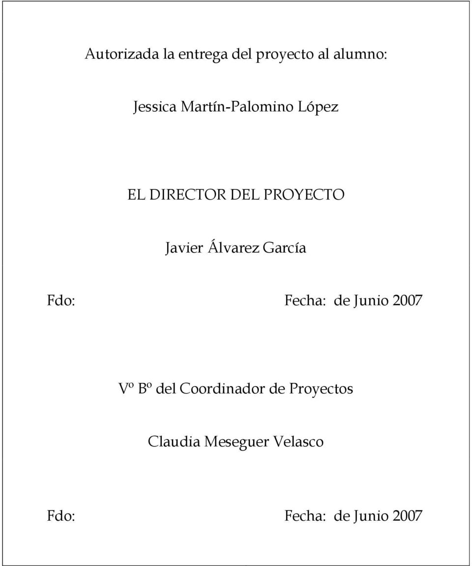 Álvarez García Fdo: Fecha: de Junio 2007 Vº Bº del