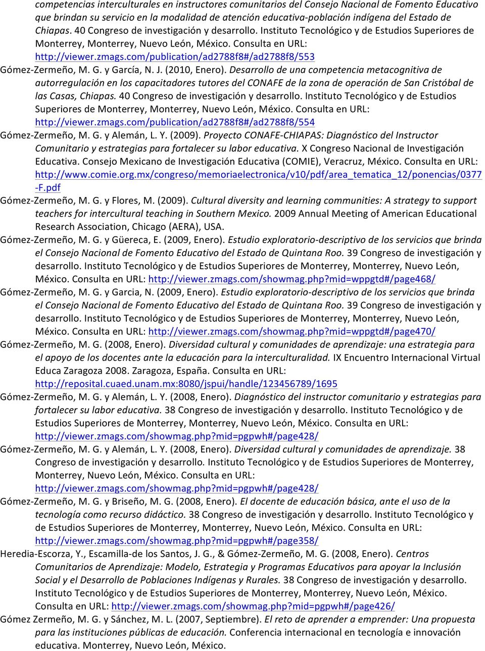 com/publication/ad2788f8#/ad2788f8/553 Gómez- Zermeño, M. G. y García, N. J. (2010, Enero).