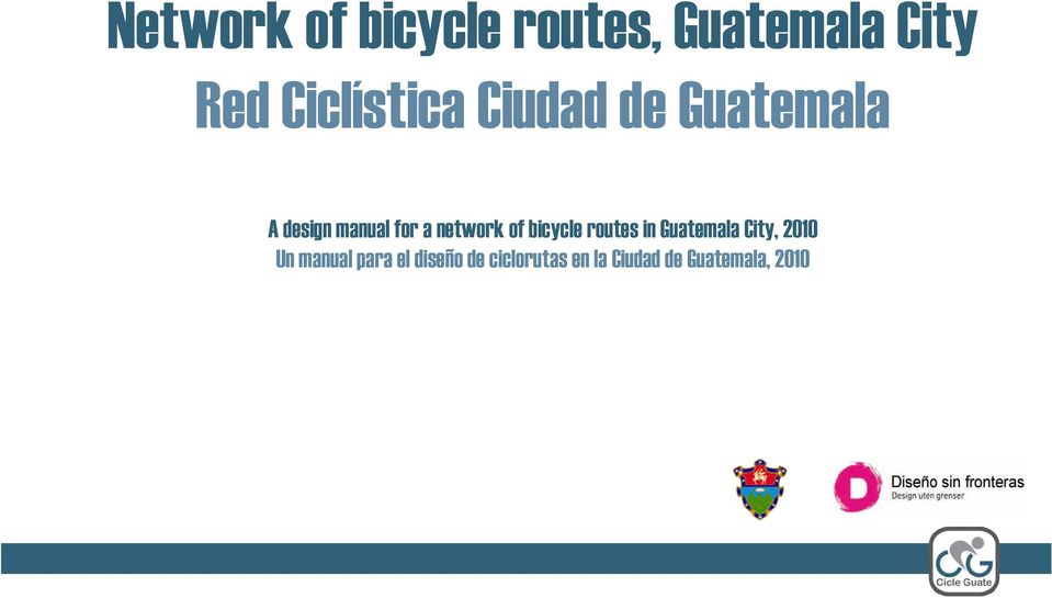 network of bicycle routes in Guatemala City, 2010 Un