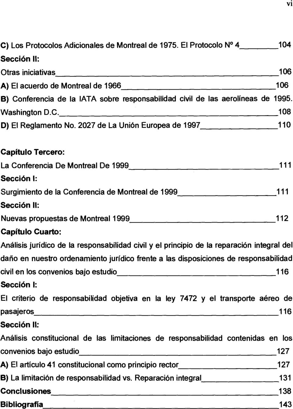 2027 de La Unibn Europea de 1997 110 Capitulo Tercero: La Conferencia De Montreal De 1999 111 Secci6n I: Surgimiento de la Conferencia de Montreal de 1999 111 Seccion II: Nuevas propuestas de