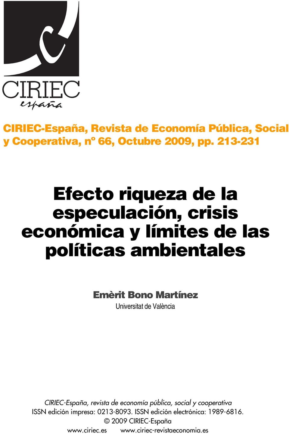 Emèrit Bono Martínez Universitat de València CIRIEC-España, revista de economía pública, social y