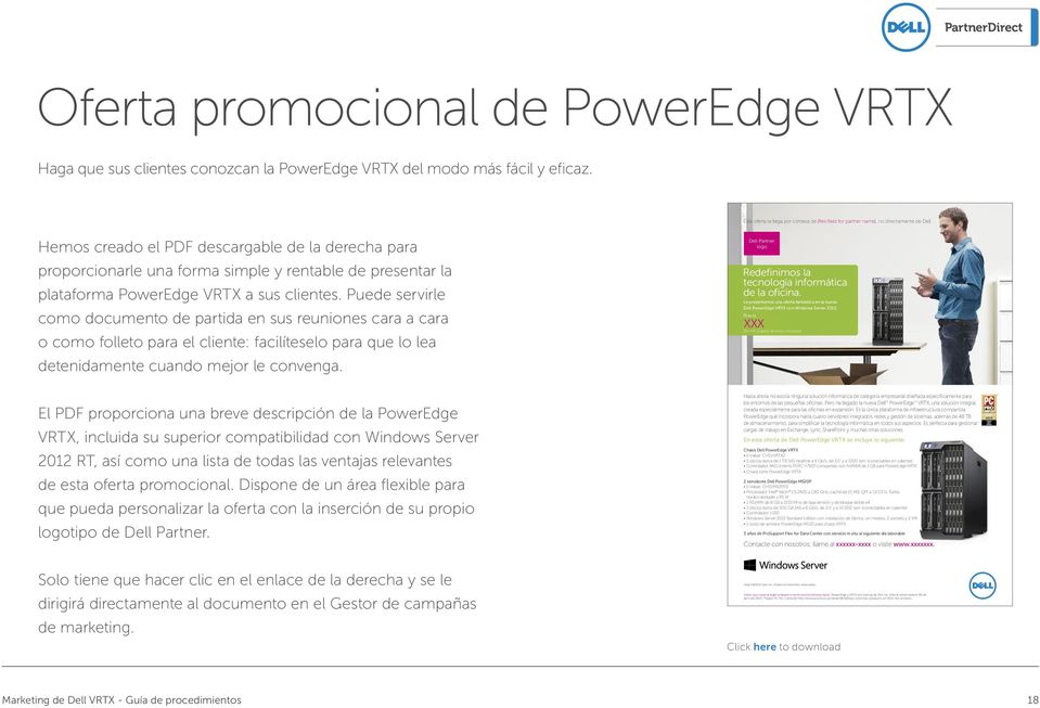 Hemos creado el PDF descargable de la derecha para proporcionarle una forma simple y rentable de presentar la plataforma PowerEdge VRTX a sus clientes.