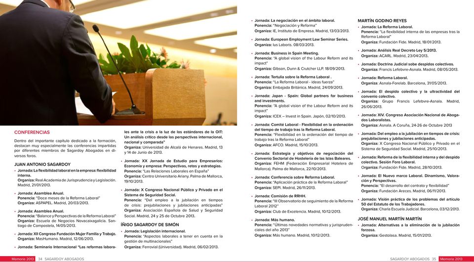 MARTÍN GODINO REYES Jornada: La Reforma Laboral. Ponencia: La flexibilidad interna de las empresas tras la Reforma Laboral Organiza: Fundación Fide. Madrid, 18/01/2013.