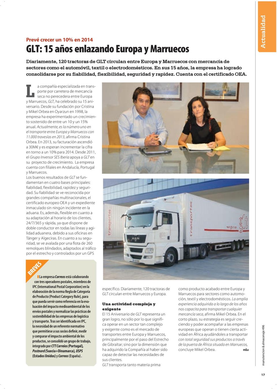 Actualidad L a compañía especializada en transporte por carretera de mercancía seca no perecedera entre Europa y Marruecos, GLT, ha celebrado su 15 aniversario.