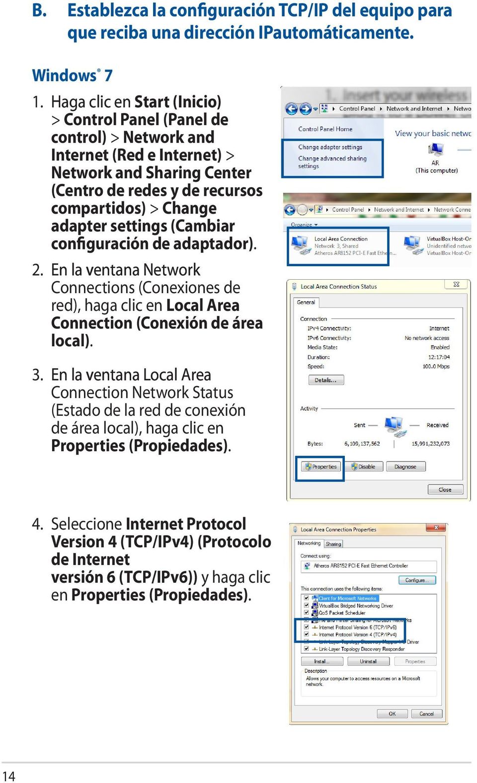 settings (Cambiar configuración de adaptador). 2. En la ventana Network En la ventana Network Connections (Conexiones de red), haga clic en Local Area Connection (Conexión de área local). 3.