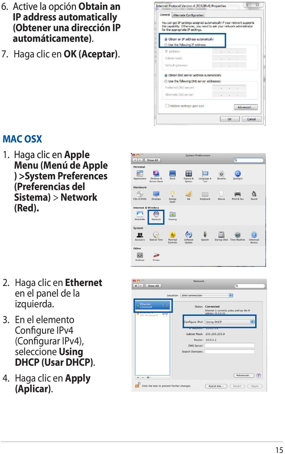 Haga clic en Apple Menu (Menú de Apple ) >System Preferences (Preferencias del Sistema) > Network (Red).