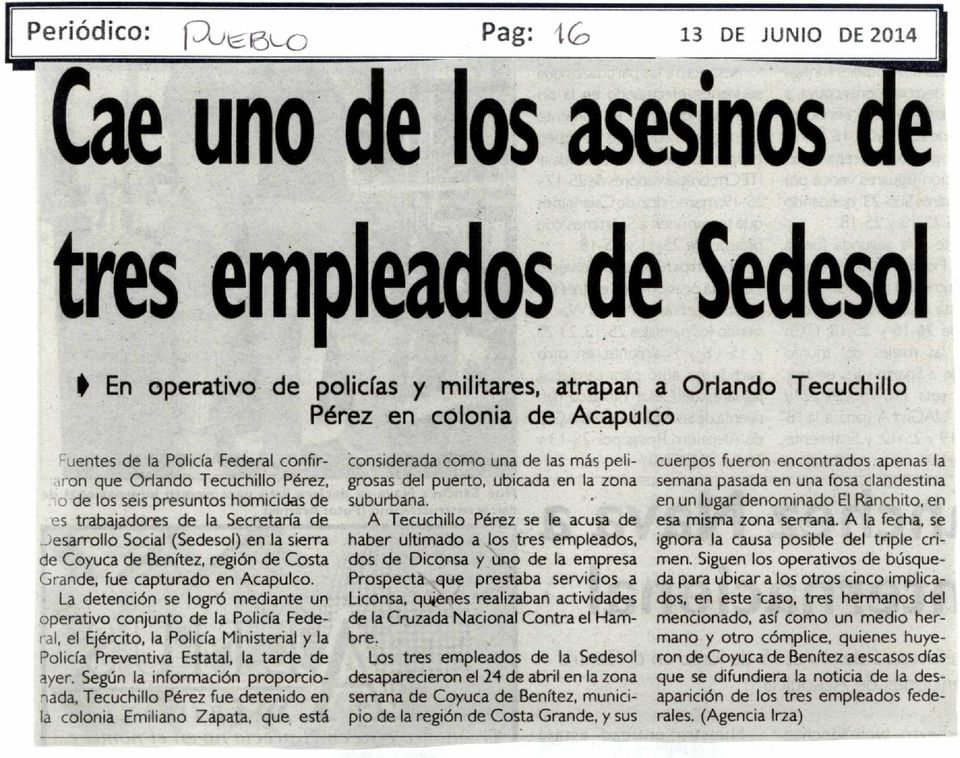 desarrollo Social (Sedesol) en la sierra de Coyuca de Benítez, región de Costa Grande, fue capturado en Acapulco.