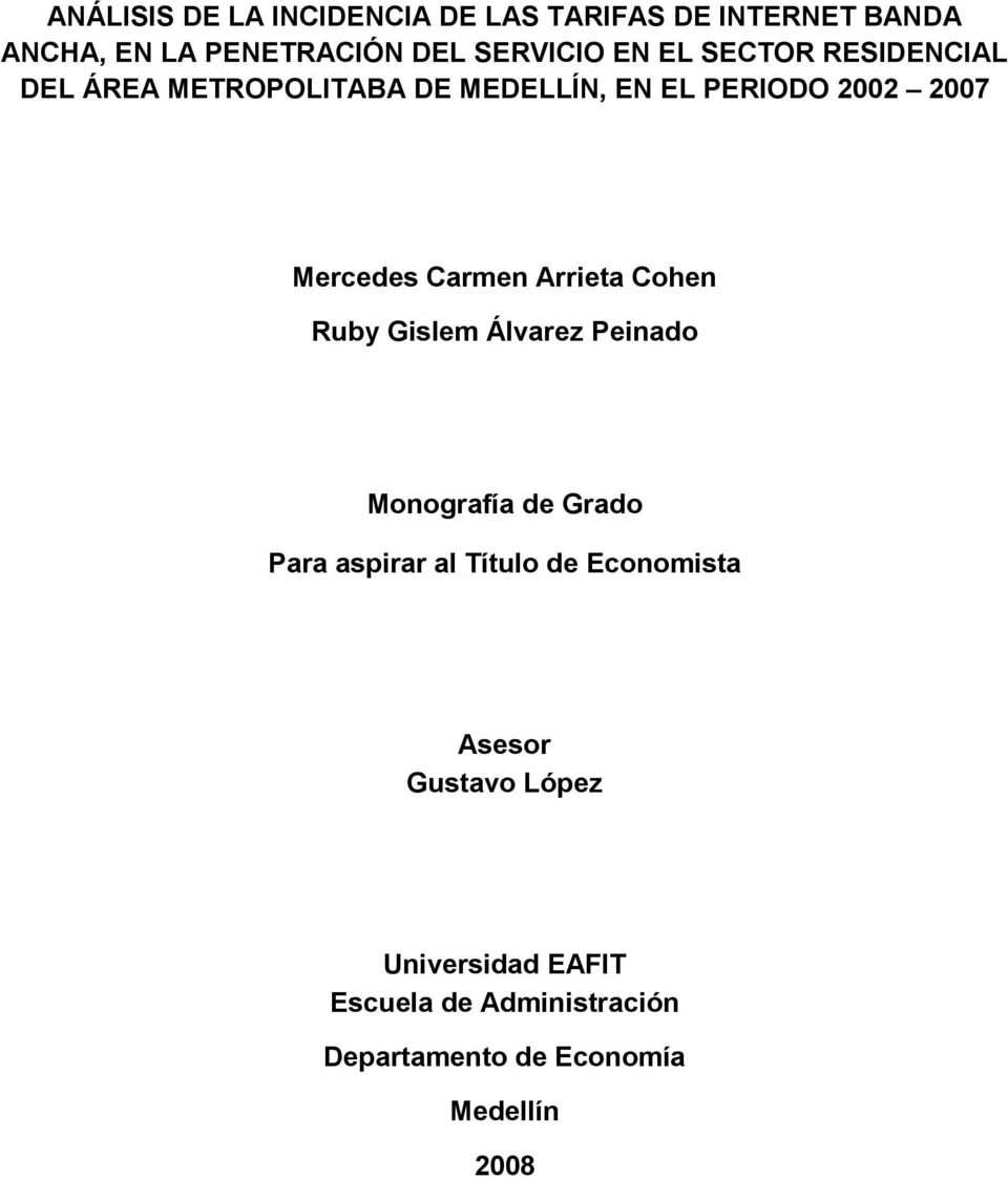 Arrieta Cohen Ruby Gislem Álvarez Peinado Monografía de Grado Para aspirar al Título de Economista