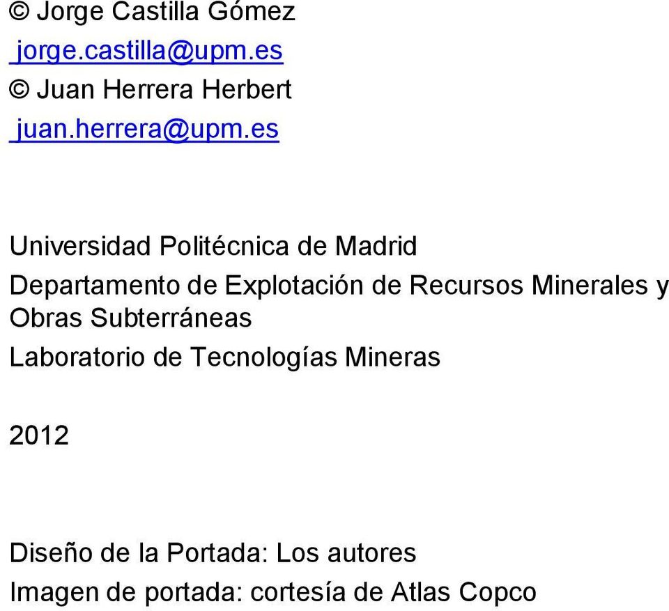 es Universidad Politécnica de Madrid Departamento de Explotación de Recursos