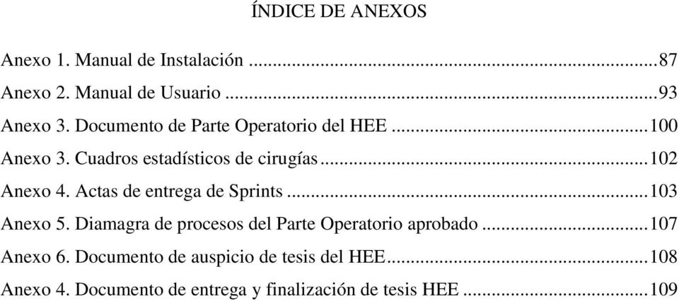 Actas de entrega de Sprints... 103 Anexo 5. Diamagra de procesos del Parte Operatorio aprobado.