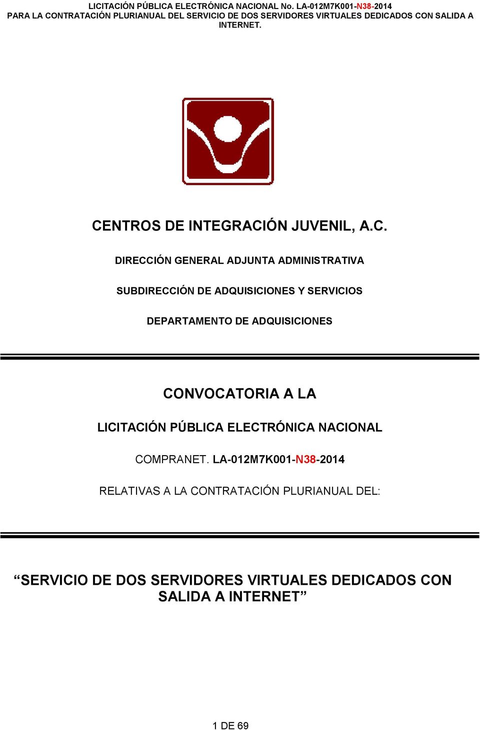 SERVICIOS DEPARTAMENTO DE ADQUISICIONES CONVOCATORIA A LA LICITACIÓN PÚBLICA ELECTRÓNICA NACIONAL COMPRANET.