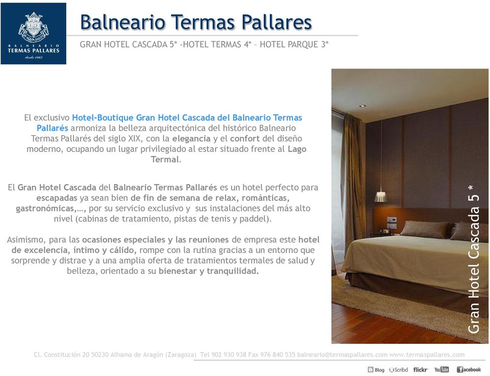 El Gran Hotel Cascada del Balneario Termas Pallarés es un hotel perfecto para escapadas ya sean bien de fin de semana de relax, románticas, gastronómicas,, por su servicio exclusivo y sus