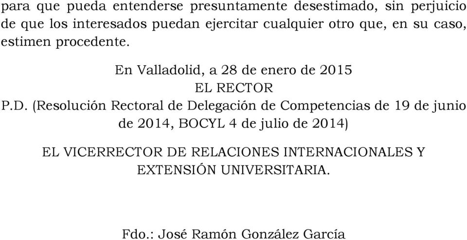 En Valladolid, a 28 de enero de 2015 EL RECTOR P.D.