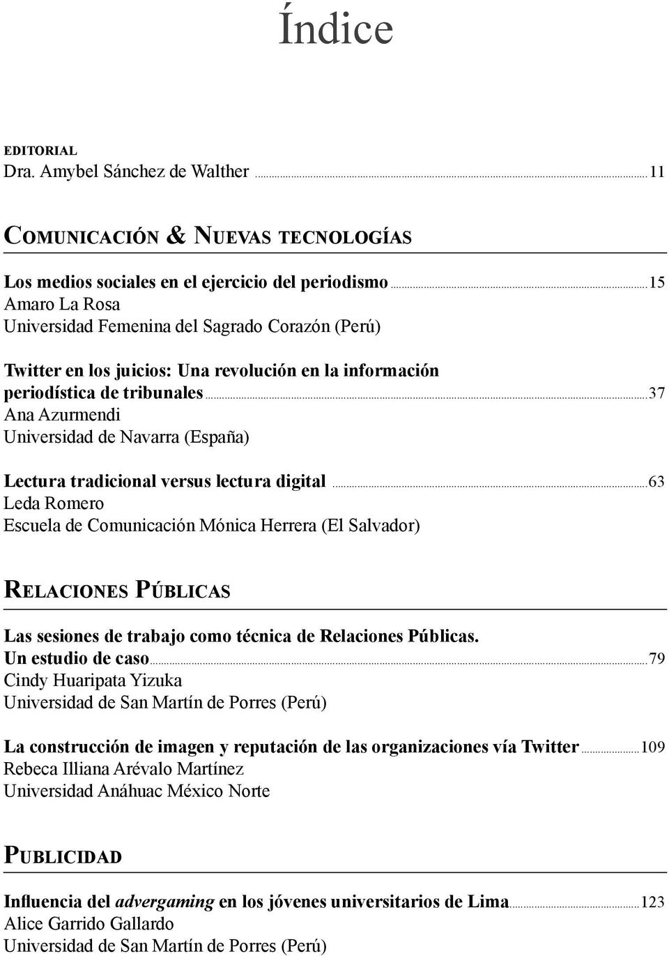 ..37 Ana Azurmendi Universidad de Navarra (España) Lectura tradicional versus lectura digital.