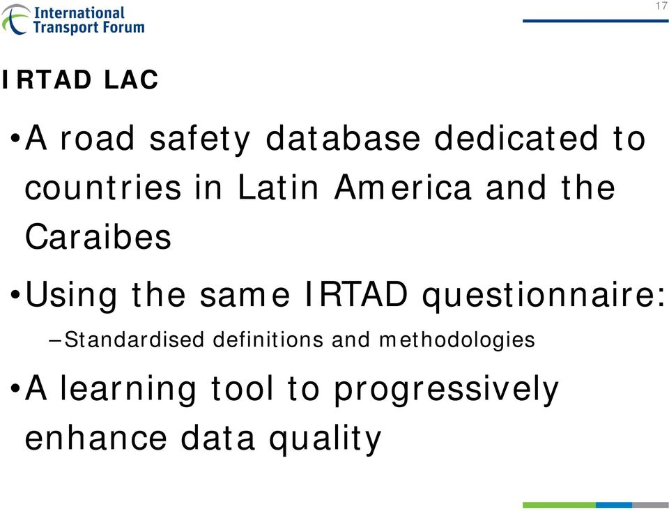 same IRTAD questionnaire: Standardised definitions and
