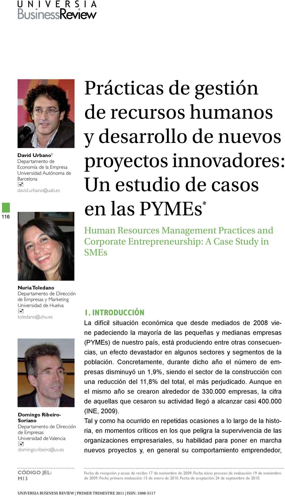 Case Study in SMEs Nuria Toledano Departamento de Dirección de Empresas y Marketing Universidad de Huelva toledano@uhu.