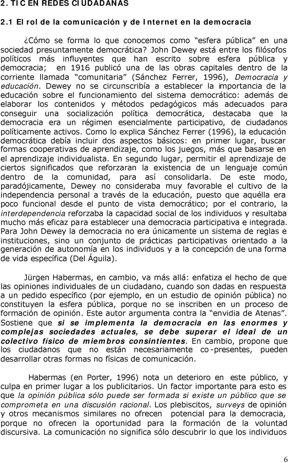 (Sánchez Ferrer, 1996), Democracia y educación.