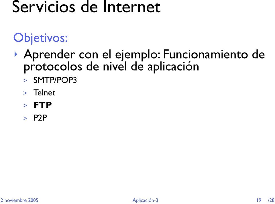 de nivel de aplicación > SMTP/POP3 > Telnet