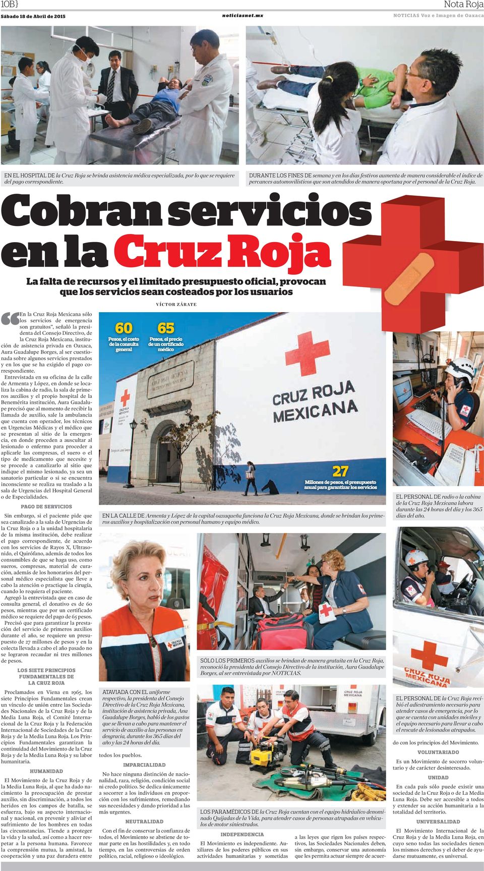 Cobran servicios en la Cruz Roja La falta de recursos y el limitado presupuesto oficial, provocan que los servicios sean costeados por los usuarios VÍCTOR ZÁRATE En la Cruz Roja Mexicana sólo los
