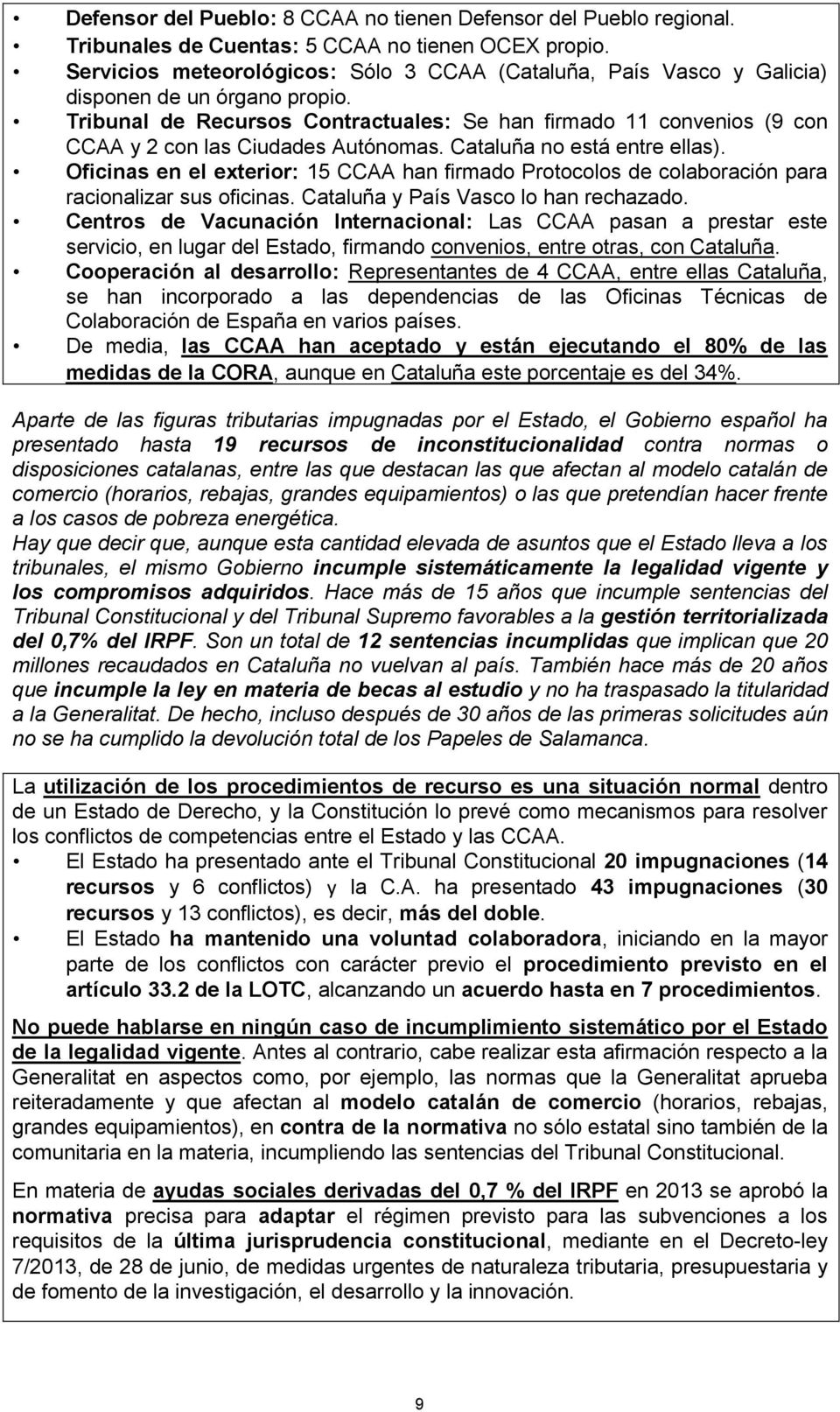 Tribunal de Recursos Contractuales: Se han firmado 11 convenios (9 con CCAA y 2 con las Ciudades Autónomas. Cataluña no está entre ellas).
