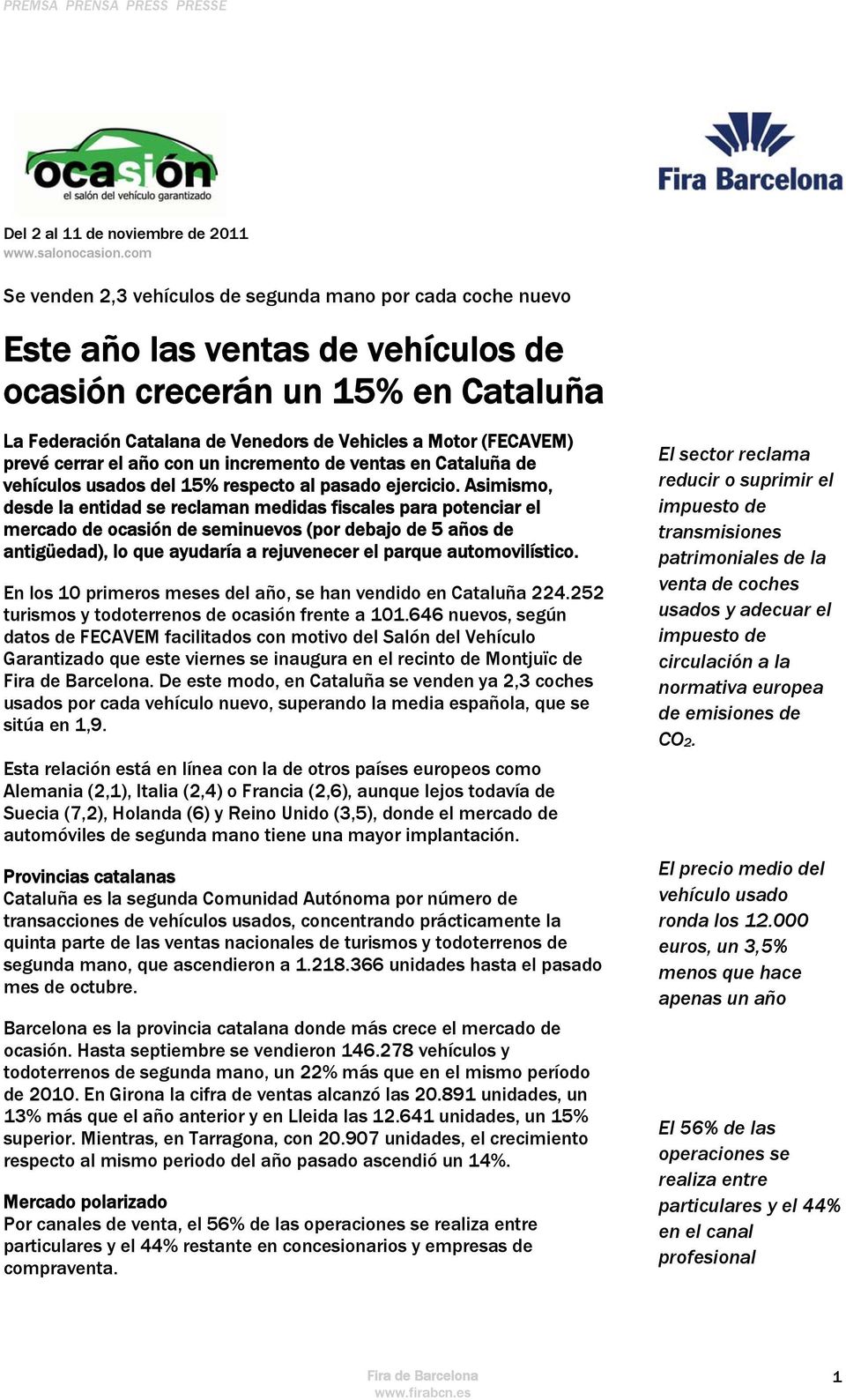 (FECAVEM) prevé cerrar el año con un incremento de ventas en Cataluña de vehículos usados del 15% respecto al pasado ejercicio.