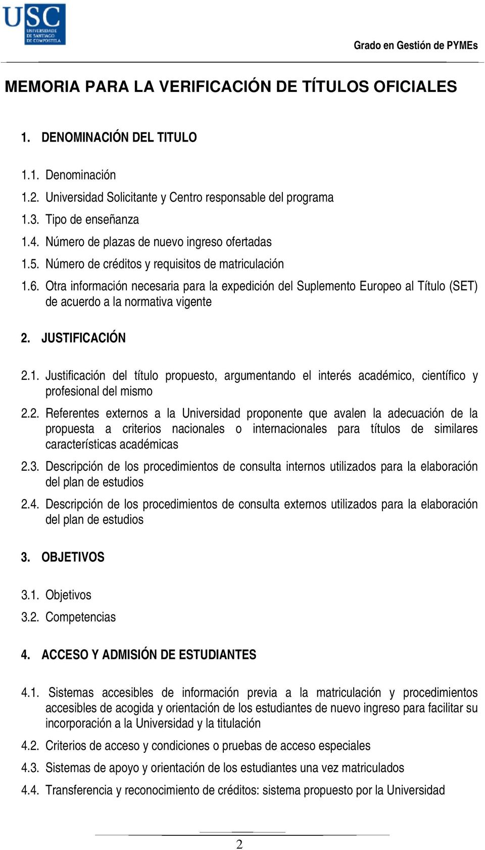 Otra información necesaria para la expedición del Suplemento Europeo al Título (SET) de acuerdo a la normativa vigente 2. JUSTIFICACIÓN 2.1.
