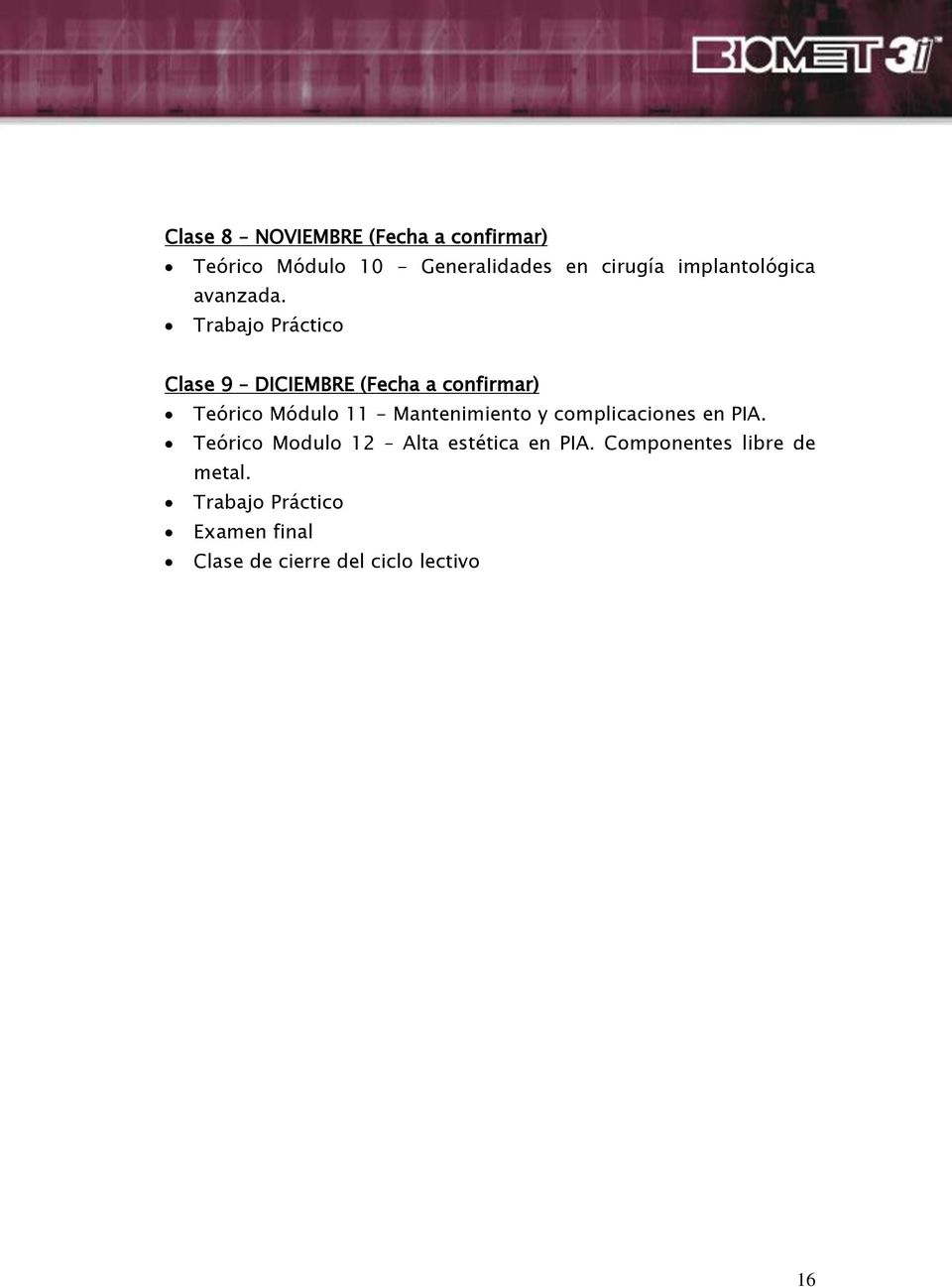 Trabajo Práctico Clase 9 DICIEMBRE (Fecha a confirmar) Teórico Módulo 11 - Mantenimiento