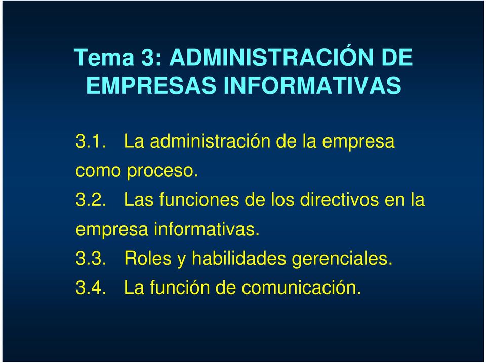 Las funciones de los directivos en la empresa informativas.