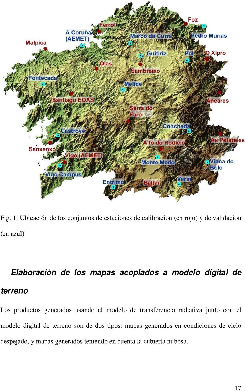 modelo de transferencia radiativa junto con el modelo digital de terreno son de dos tipos: mapas