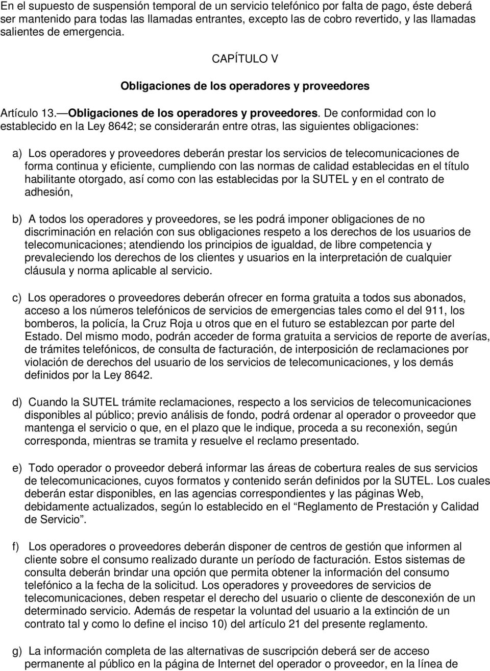 Artículo 13. Obligaciones de los operadores y proveedores.
