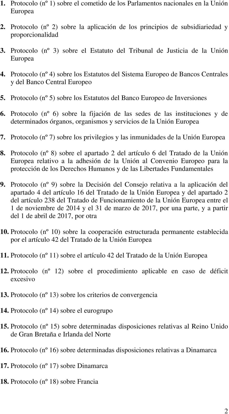Protocolo (nº 5) sobre los Estatutos del Banco Europeo de Inversiones 6.