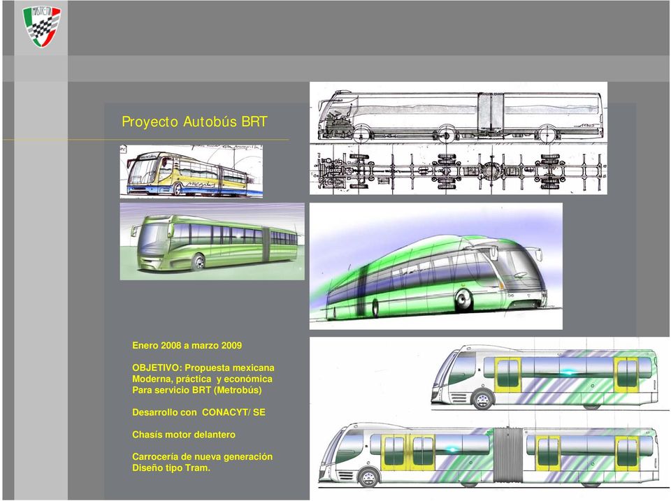 servicio BRT (Metrobús) Desarrollo con CONACYT/ SE Chasís