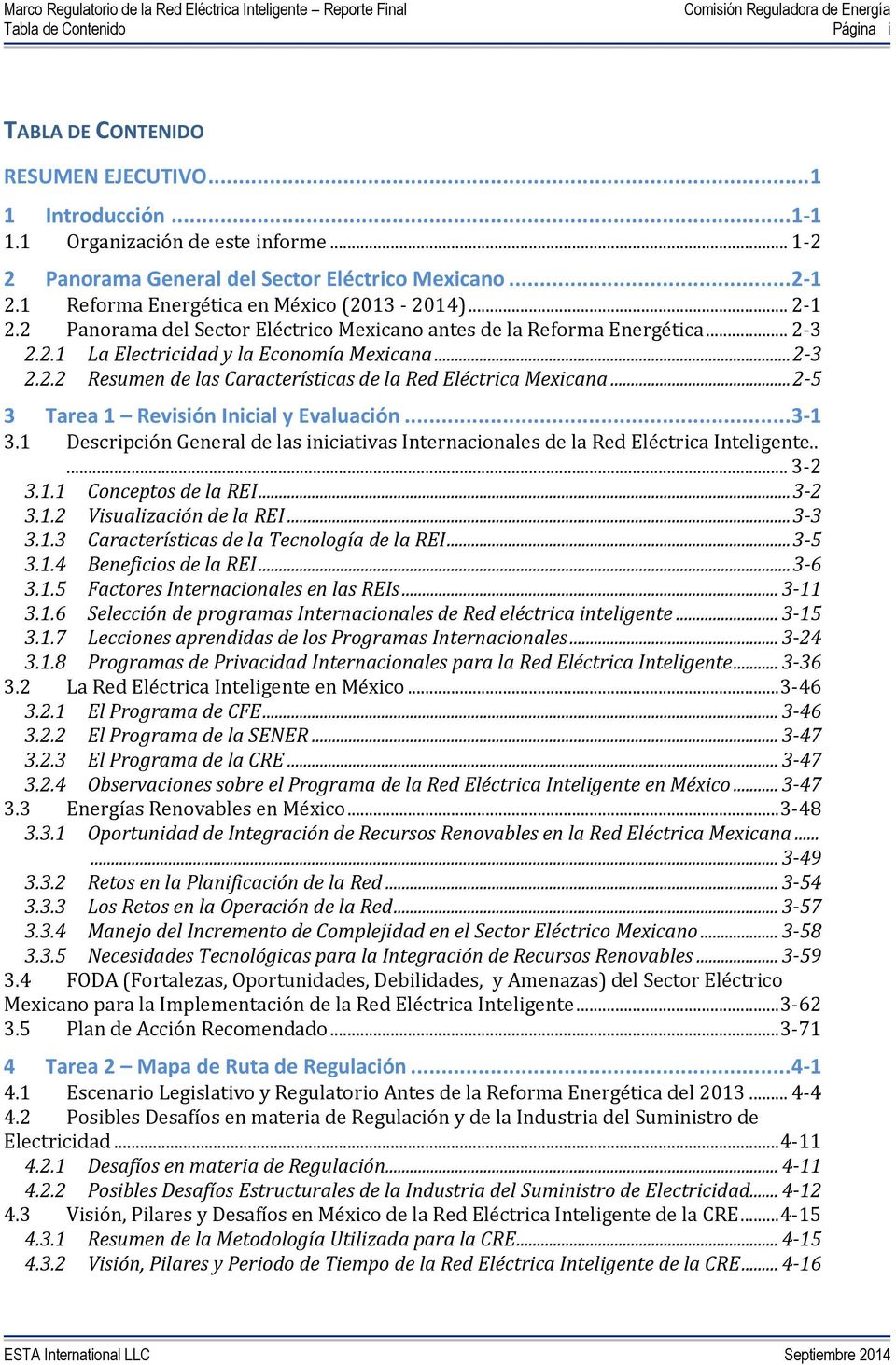 .. 2-3 2.2.2 Resumen de las Características de la Red Eléctrica Mexicana... 2-5 3 Tarea 1 Revisión Inicial y Evaluación... 3-1 3.
