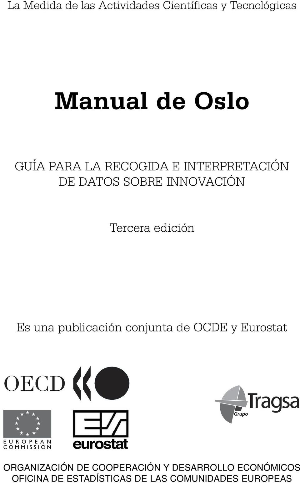 publicación conjunta de OCDE y Eurostat E U RO P E A N COMMISSION eurostat