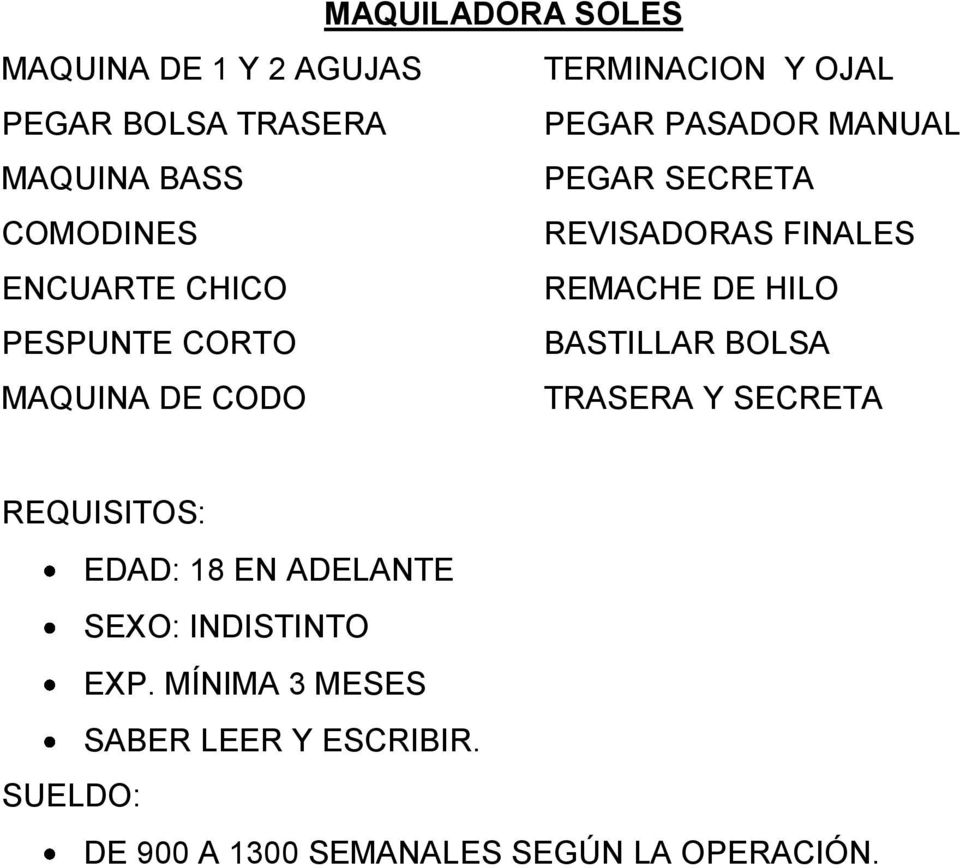 PESPUNTE CORTO BASTILLAR BOLSA MAQUINA DE CODO TRASERA Y SECRETA REQUISITOS: EDAD: 18 EN ADELANTE