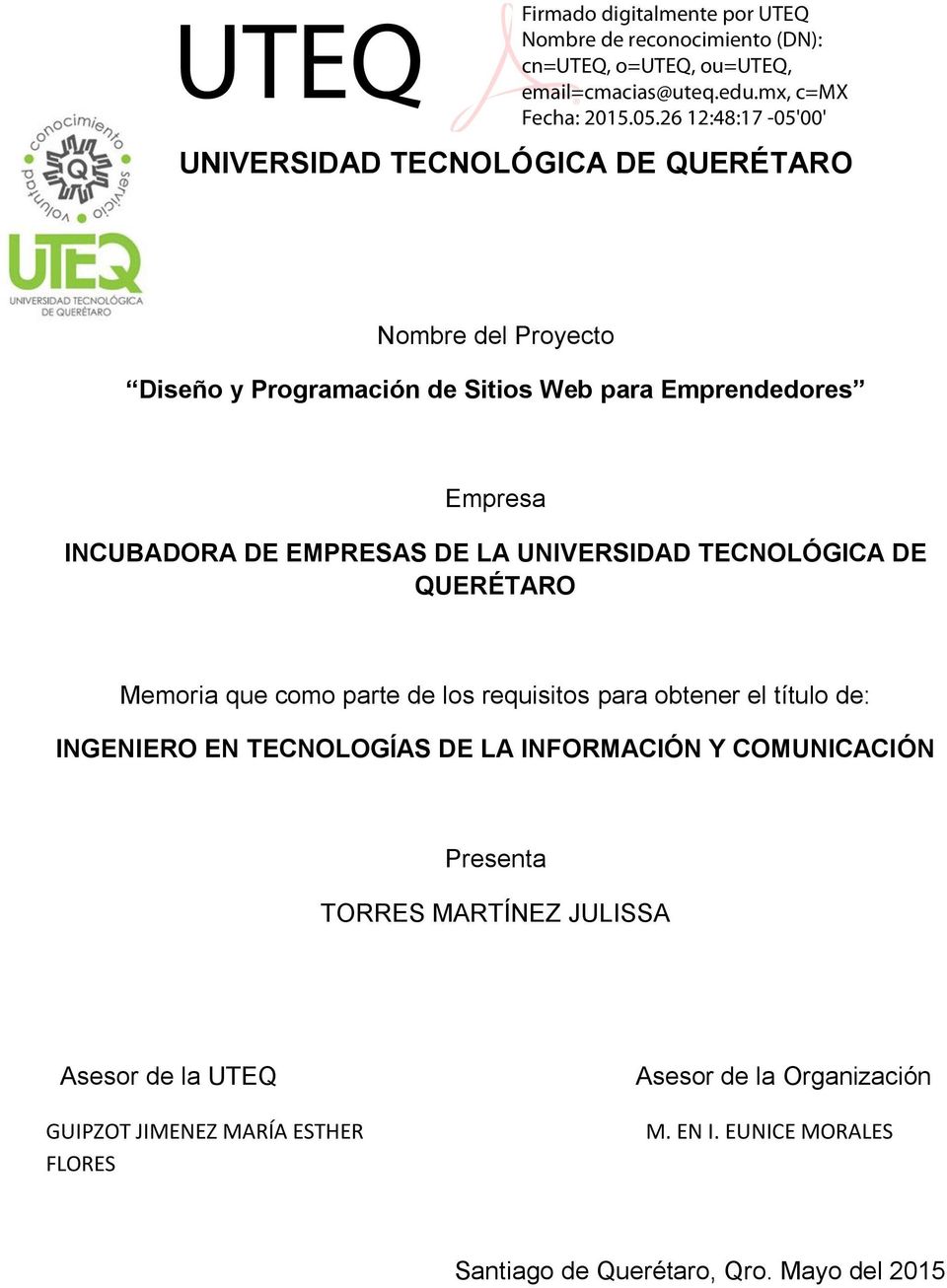 título de: INGENIERO EN TECNOLOGÍAS DE LA INFORMACIÓN Y COMUNICACIÓN Presenta TORRES MARTÍNEZ JULISSA Asesor de la UTEQ