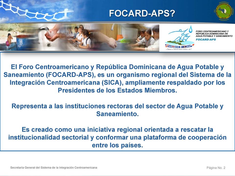Integración Centroamericana (SICA), ampliamente respaldado por los Presidentes de los Estados Miembros.