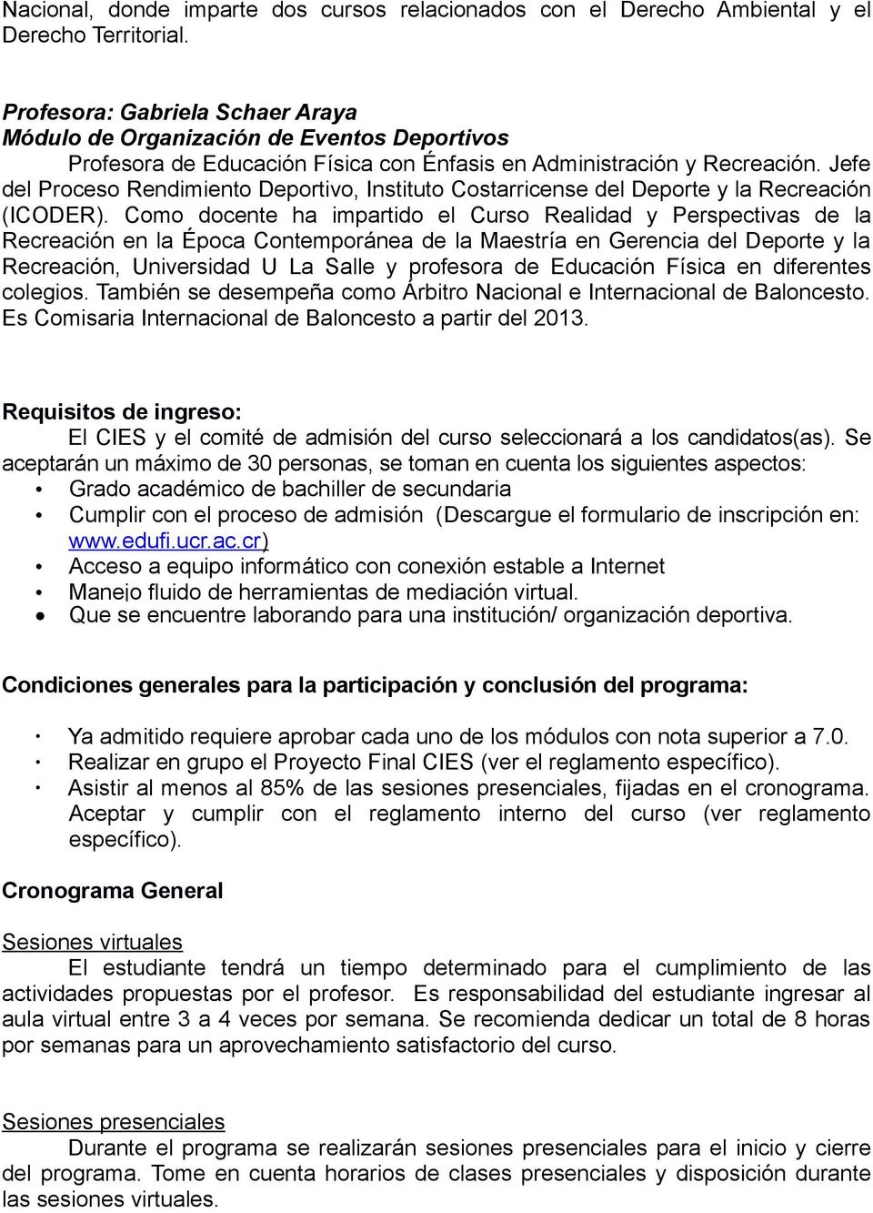 Jefe del Proceso Rendimiento Deportivo, Instituto Costarricense del Deporte y la Recreación (ICODER).
