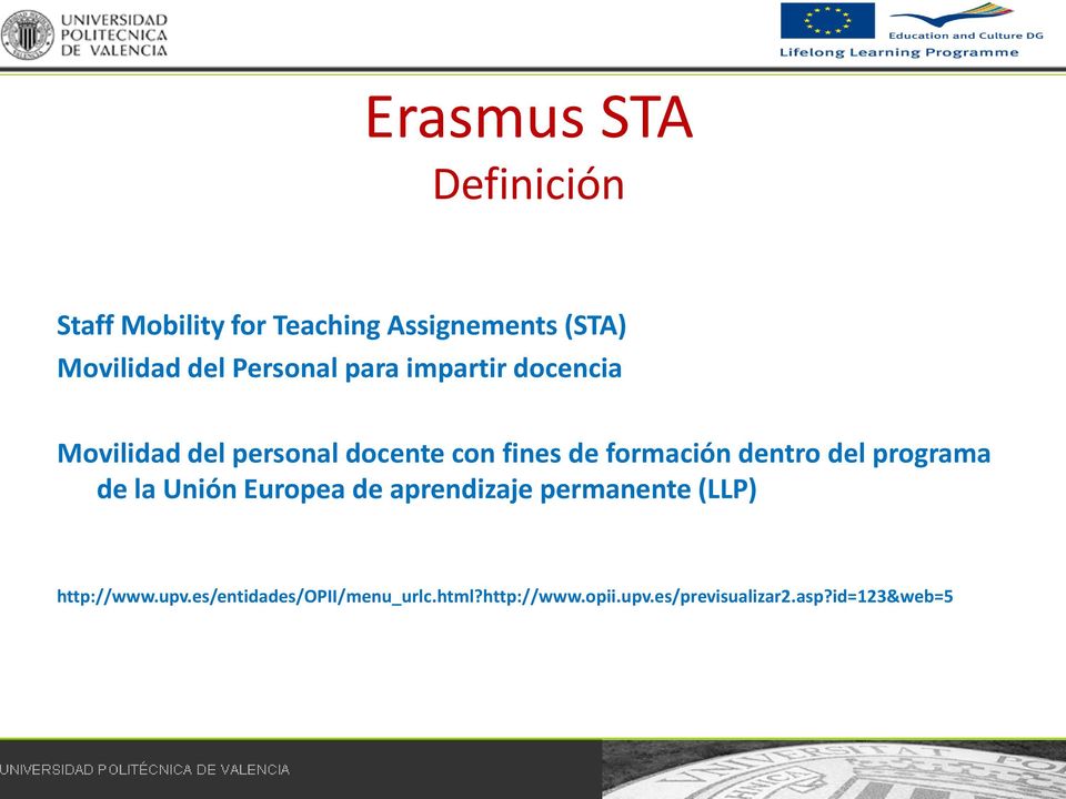 dentro del programa de la Unión Europea de aprendizaje permanente (LLP) http://www.