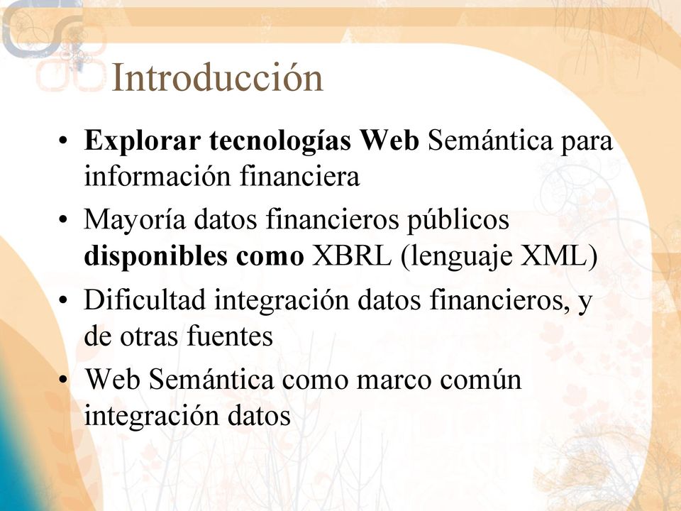 XBRL (lenguaje XML) Dificultad integración datos financieros, y