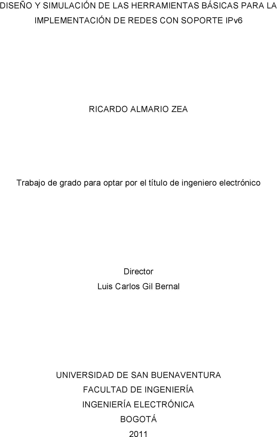 el título de ingeniero electrónico Director Luis Carlos Gil Bernal
