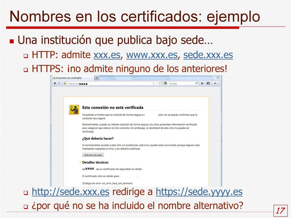 es, www.xxx.es, sede.xxx.es HTTPS: no admite ninguno de los anteriores!
