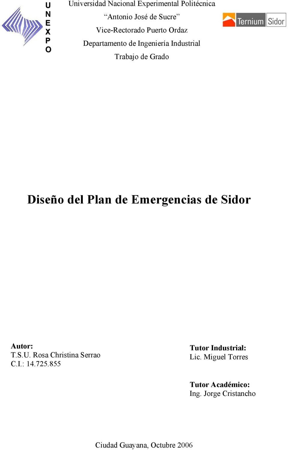 del Plan de Emergencias de Sidor Autor: T.S.U. Rosa Christina Serrao C.I.: 14.725.