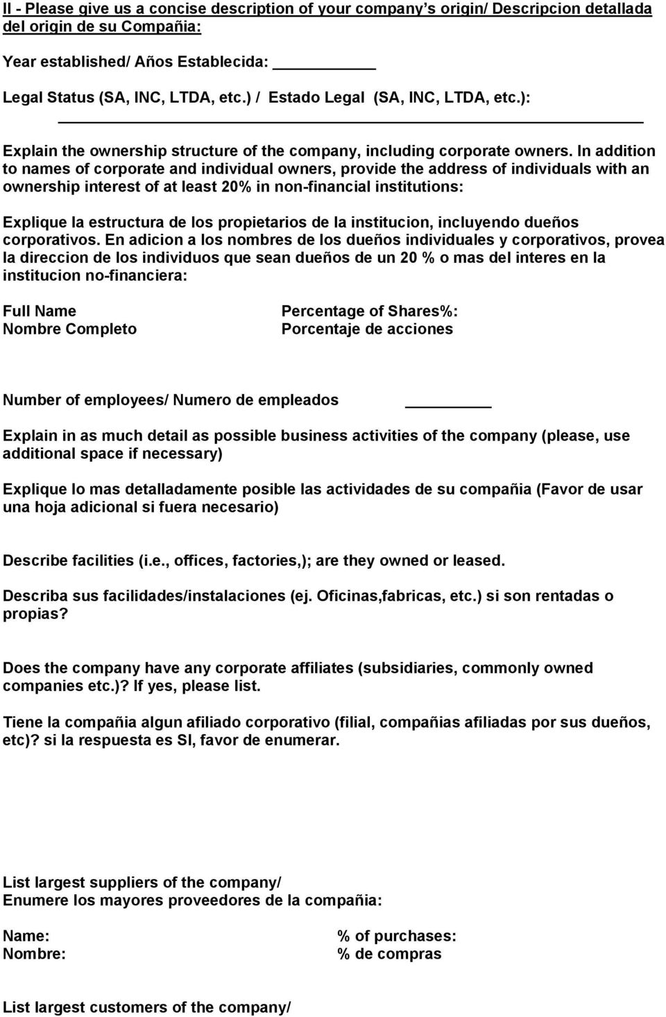 In addition to names of corporate and individual owners, provide the address of individuals with an ownership interest of at least 20% in non-financial institutions: Explique la estructura de los