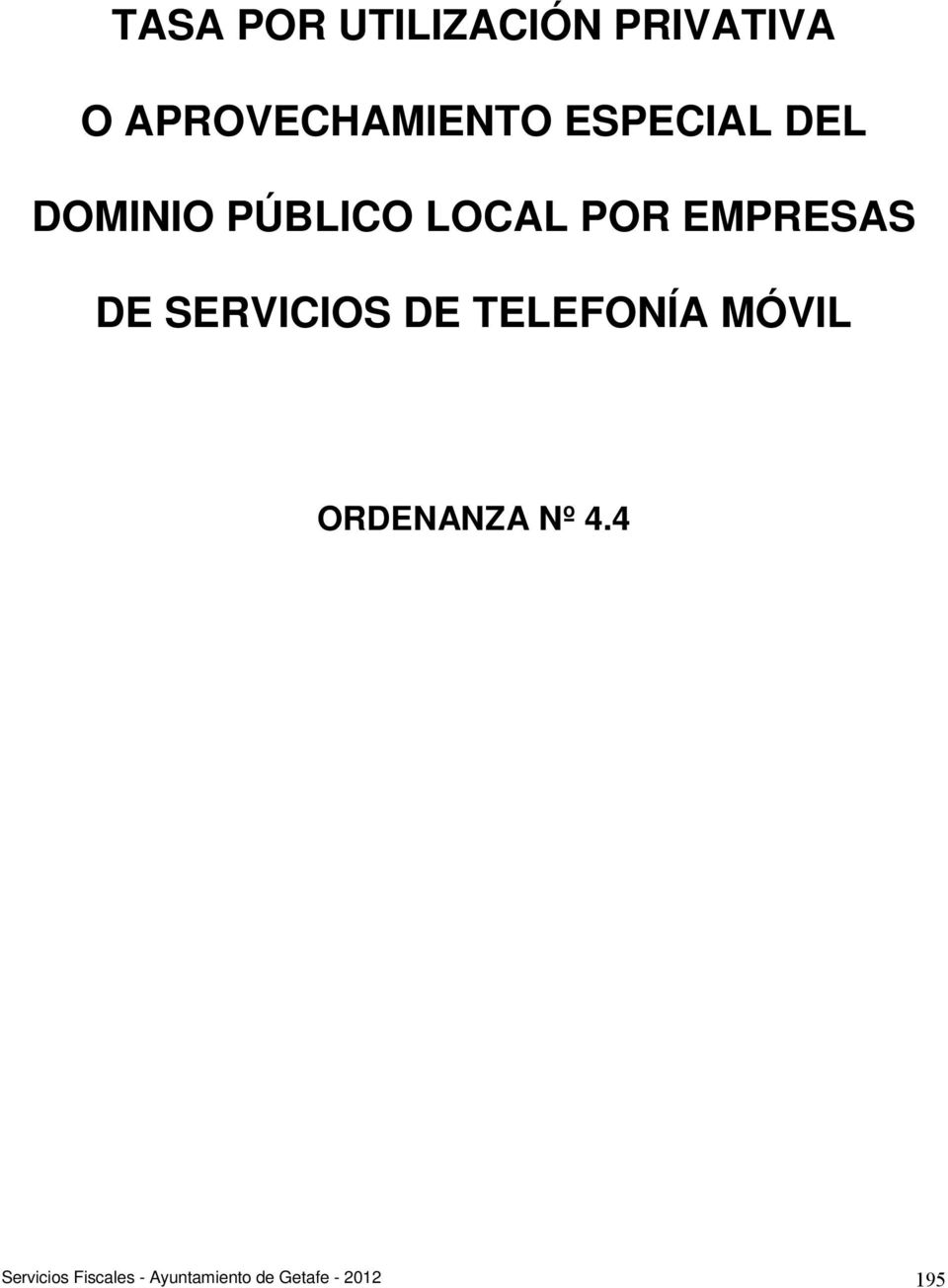 DE SERVICIOS DE TELEFONÍA MÓVIL ORDENANZA Nº 4.